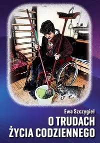 O trudach życia codziennego Nowość