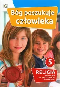 Bóg poszukuje człowieka Religia 5 Podręcznik Ekspresowa dostawa