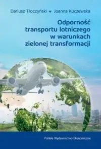 Nowość Odporność transportu lotniczego w warunkach zielonej transformacji