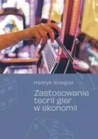 Zastosowanie teorii gier w ekonomii Bestseller