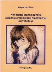 Koncepcja jaźni z punktu widzenia antropologii filozoficznej i psychologii Hit cenowy