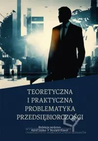 Teoretyczna i praktyczna problematyka przedsiębiorczości Najlepsza cena