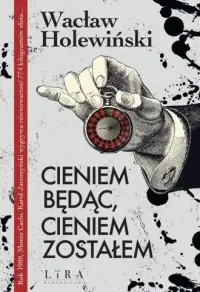 Cieniem będąc, cieniem zostałem Dodaj do koszyka