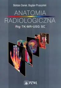 Anatomia radiologiczna RTG TK MR USG Ograniczona ilość
