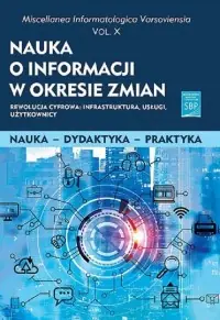 Taniej Nauka o informacji w okresie zmian. Vol X. Rewolucja cyfrowa: infrastruktura, usługi, użytkownicy