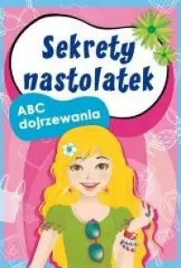 Sekrety nastolatek. ABC dojrzewania Super okazja