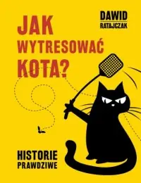 Oferta czasowa Jak wytresować kota? Historie prawdziwe