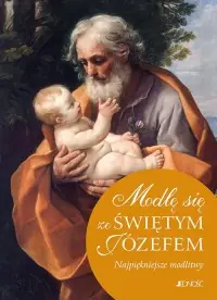 Modlę się ze Świętym Józefem Wysoka jakość