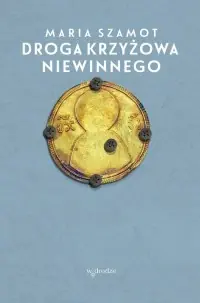 Droga cierpienia Niewinnego Darmowa dostawa