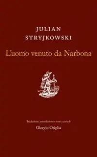 Dostępne od ręki Luomo venuto da Narbona