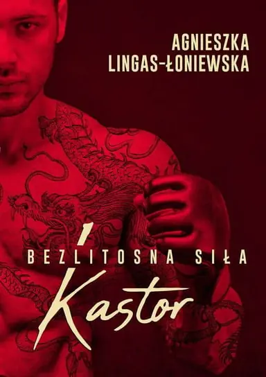 Do wyczerpania zapasów Kastor. Bezlitosna siła. Tom 1