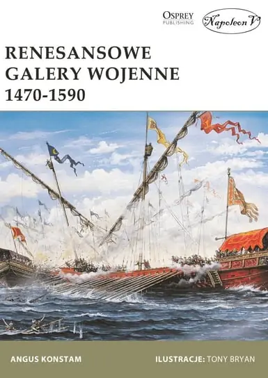 Wyjątkowa oferta Renesansowe galery wojenne 1470-1590