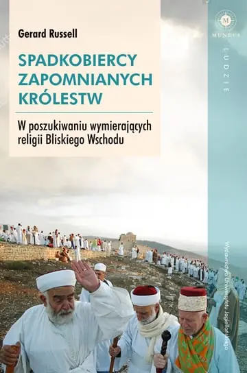 Hit sprzedaży Spadkobiercy zapomnianych królestw. W poszukiwaniu wymierających religii Bliskiego Wschodu