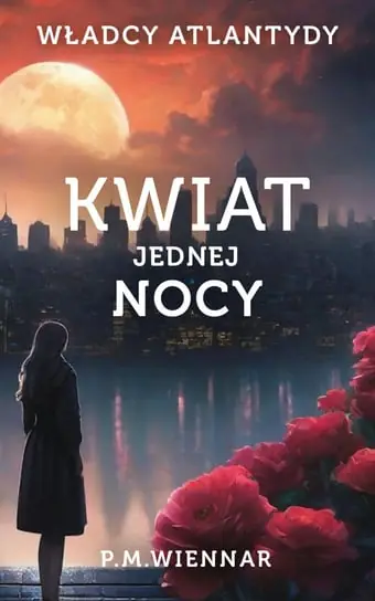 Władcy Atlantydy. Kwiat Jednej Nocy Najlepsza cena