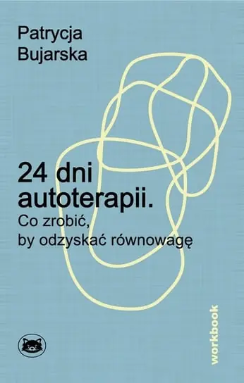 24 dni autoterapii. Co zrobić, by odzyskać równowagę Nowość