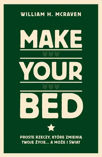 Make Your Bed. Proste rzeczy, które zmienią twoje życie… a może i świat Wyprzedaż