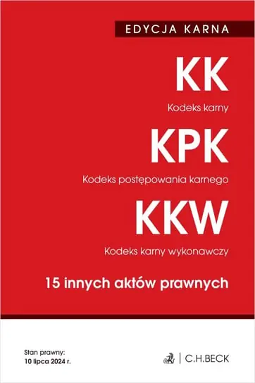 Kodeks karny. Kodeks postępowania karnego. Kodeks karny wykonawczy. 15 innych aktów prawnych. Edycja karna Bezpieczna płatność
