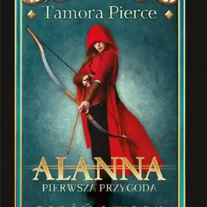Alanna. Pierwsza przygoda. Świat Tortallu. Pieśń lwicy. Tom 1 Tani