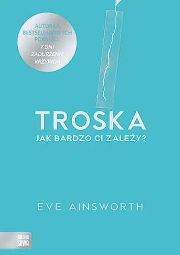 Troska. Jak bardzo ci zależy? Nie przegap