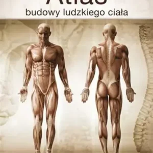 ATLAS BUDOWY LUDZKIEGO CIAŁA Bezpieczna płatność