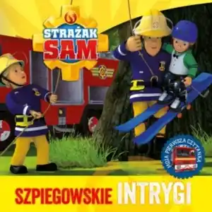 MOJA PIERWSZA CZYTANKA. STRAŻAK SAM. SZPIEGOWSKIE Hit sprzedaży