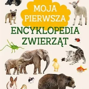 Oferta MOJA PIERWSZA ENCYKLOPEDIA ZWIERZĄT