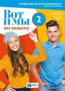 WOT I MY. PO NOWOMU 2. PODRĘCZNIK DO JĘZYKA ROSYJS Łatwy zwrot