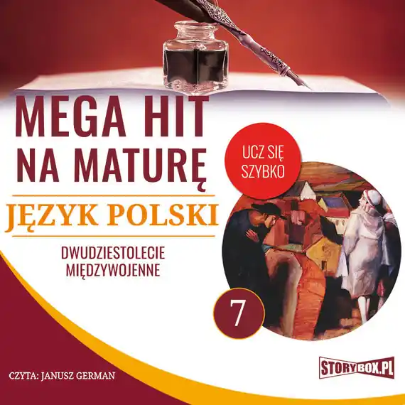Dostępne od ręki Mega hit na maturę. Język polski 7. Dwudziestolecie międzywojenne