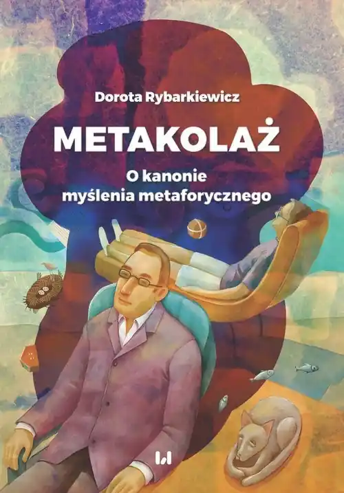 Metakolaż O kanonie myślenia metaforycznego Hit sprzedaży