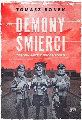 Najlepsza cena Demony śmierci. Zbrodniarze z Gross-Rosen