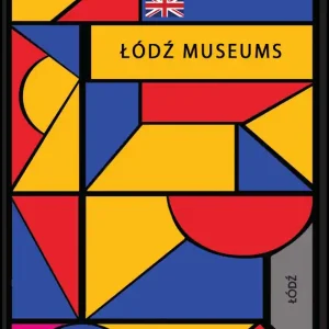 Nie przegap Museums of Lodz. Miniprzewodnik wer. angielska