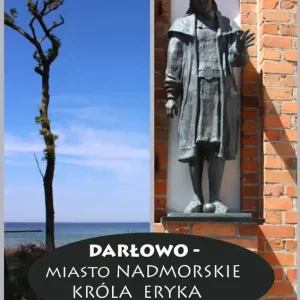 Hit sprzedaży Darłowo - Miasto nadmorskie króla Eryka