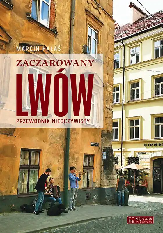 Hit cenowy Zaczarowany Lwów. Przewodnik nieoczywisty