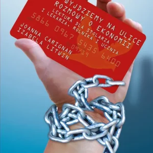 Zanim wyjdziemy na ulice - rozmowy o ekonomii. Lektura dla stolarza i lekarza, rolnika i ucznia Bezpieczne zakupy