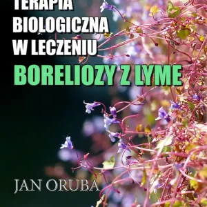 Naturalna terapia biologiczna w leczeniu boreliozy z Lyme Bezpieczna płatność