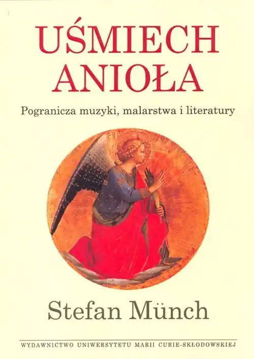 Uśmiech anioła Pogranicza muzyki, malarstwa i literatury Super okazja