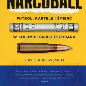 Dodaj do koszyka Narcoball. Futbol, kartele i śmierć w Kolumbii Pablo Escobara