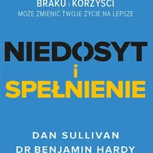 Wyprzedaż Niedosyt i spełnienie Jak koncepcja braku i korzyści może zmienić twoje życie na lepsze