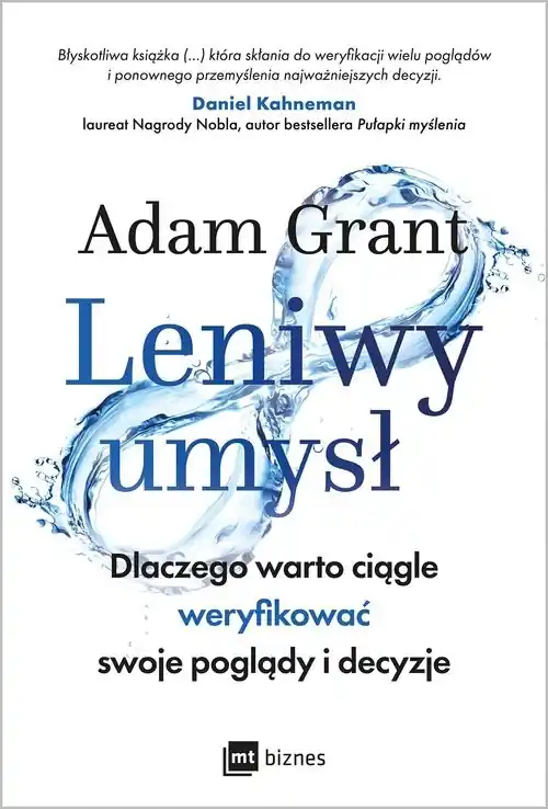 Leniwy umysł Dlaczego warto ciągle weryfikować swoje poglądy i decyzje Do wyczerpania zapasów
