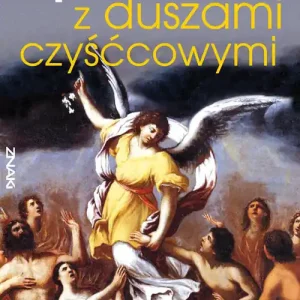 Zamów teraz Spotkania z duszami czyśćcowymi