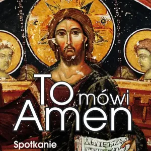 To mówi Amen Spotkanie z Chrystusem Apokalipsy Wyprzedaż