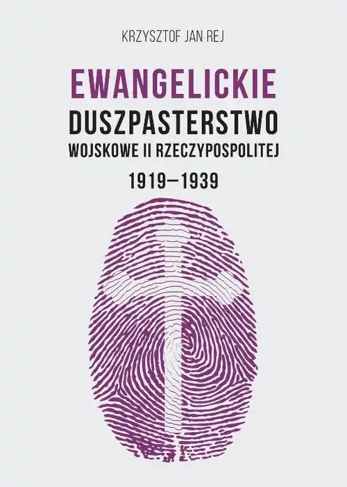 Ewangelickie Duszpasterstwo Wojskowe II RP 1919-1939 Wysoka jakość
