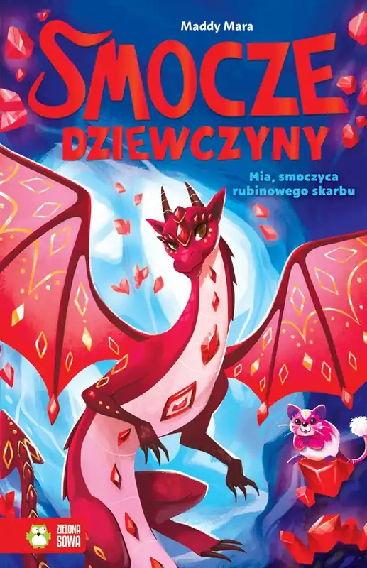 Okazja Smocze Dziewczyny. Mia, smoczyca rubinowego skarbu