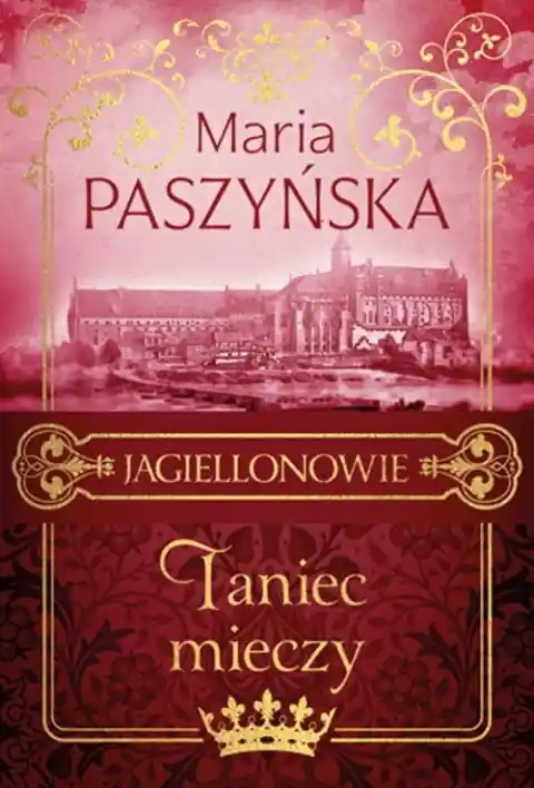 Oferta czasowa Jagiellonowie. Tom 2. Taniec mieczy
