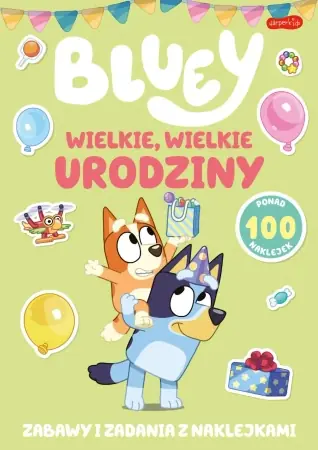 Wysoka jakość Bluey. Wielkie, wielkie urodziny. Zabawy i... - Opracowanie zbiorowe