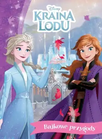 Bajkowe przygody. Disney Kraina Lodu - praca zbiorowa Nowość