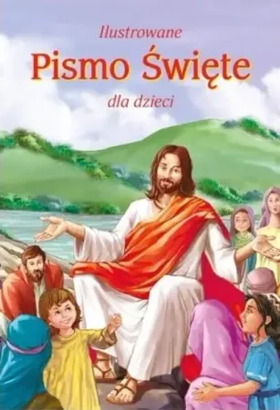 Ilustrowane Pismo Święte dla dzieci - praca zbiorowa Bestseller
