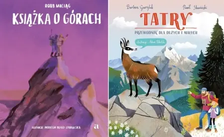 Książka o górach + Tatry. Przewodnik dla dużych i małych - Barbara Gawryluk, Paweł Skawiński, Adam Pękalski Oferta czasowa