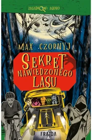 Zamów dziś Sekret Nawiedzonego Lasu - Max Czornyj, Aleksandra Czornyj