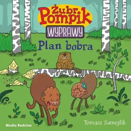 Żubr Pompik. Wyprawy T.3 Plan bobra - Tomasz Samojlik Oferta